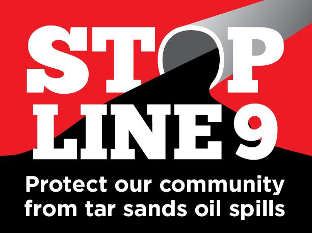 Stop Line 9 - protect our communities from tar sands spills